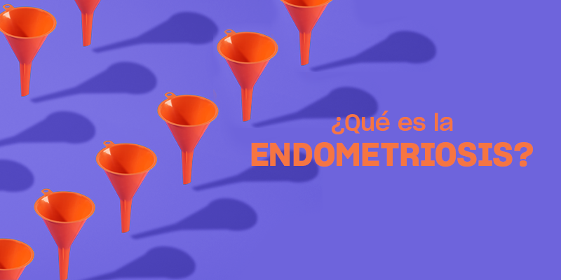 ¿Qué es la endometriosis?